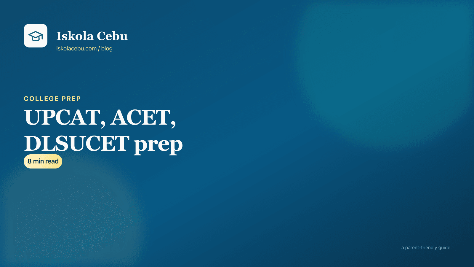UPCAT, ACET, DLSUCET, USCET — how to prep for college entrance in Cebu