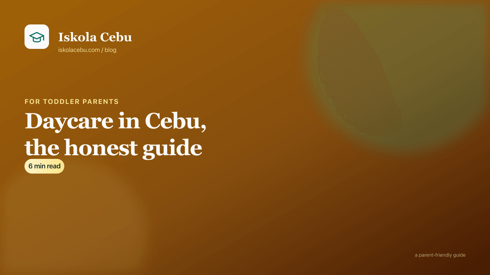 Daycare in Cebu — what to look for, what to ask, how much it costs